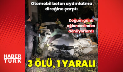 Bursa'da doğum günü eğlencesi dönüşü meydana gelen kazada 3 kişi öldü – Güncel haberler