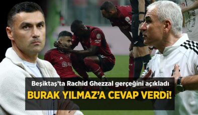 Beşiktaş’ta İstek Çalımbay’dan Burak Yılmaz cevabı! Rachid Ghezzal gerçeğini açıkladı